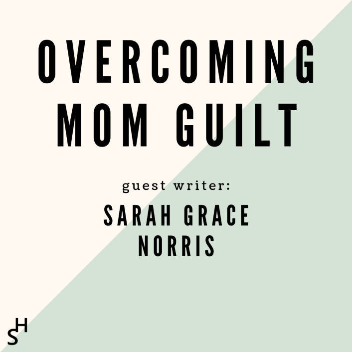 OVERCOMING MOM GUILT- Header